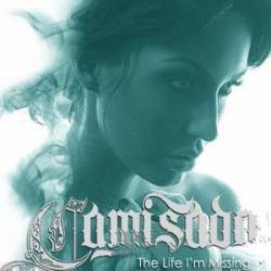 Camisado : The Life I’m Missing